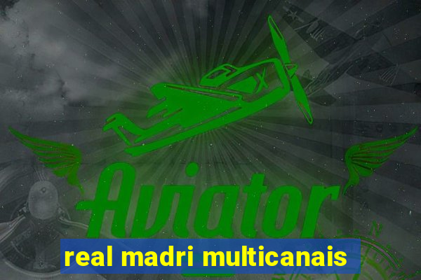 real madri multicanais